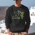 Introverts Sassy Saying Sassy Quote No Hugs Go Hug Cactus Unisex Sweatshirt