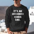 It's An Indoorsy Kinda Day Introvert Humor Sarcastic Gamer Unisex Sweatshirt It's An Indoorsy Kinda Day Introvert Humor Sarcastic Gamer Unisex Sweatshirt