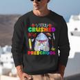 I Just Crushed Preschool Pre-K Preschoolers Graduation Unisex Sweatshirt
