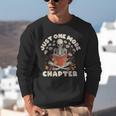 Just One More Chapter Skeleton Reading Book Lover Unisex Sweatshirt