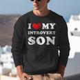 I Love My Introvert Son I Heart My Introvert Son Unisex Sweatshirt I Love My Introvert Son I Heart My Introvert Son Unisex Sweatshirt