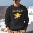 Mastered It Shirt Graduation MD Graduate Unisex Sweatshirt