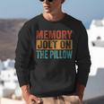 Memory Jolt On The Pillow Unisex Sweatshirt