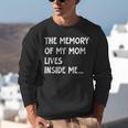 The Memory Of My Mom Lives Inside Me Cute Daughter Mother's Unisex Sweatshirt The Memory Of My Mom Lives Inside Me Cute Daughter Mother's Unisex Sweatshirt
