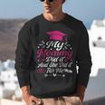 My Mommy Did It And She Did It For Me Graduation Daughter Unisex Sweatshirt