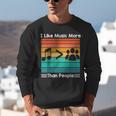 I Like Music More Than People Introvert Saying Quote Unisex Sweatshirt I Like Music More Than People Introvert Saying Quote Unisex Sweatshirt