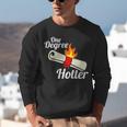 One Degree Hotter GraduationShirt For College Grads Unisex Sweatshirt