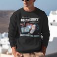 Patriotic Be Patient I'm From The 1900s Fourth Of July USA Unisex Sweatshirt