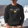 PhD Doctorate Graduation For PhD Student Graduate Degree Unisex Sweatshirt