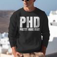 PHD Pretty Huge Debt Doctoral Degree PHD Graduation Unisex Sweatshirt