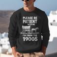 Playful Slow Pace Please Be Patient I'm From The 1900s Unisex Sweatshirt