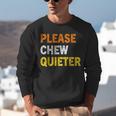 Please Chew Quieter Introvert Silence Lover Quote Unisex Sweatshirt