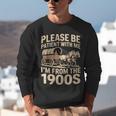 Please Be Patient With My I'm From The 1900s Retired Unisex Sweatshirt Please Be Patient With My I'm From The 1900s Retired Unisex Sweatshirt