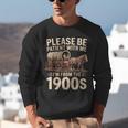 Please Be Patient With Me I'm From The 1900s Retro Humor Unisex Sweatshirt