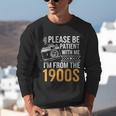 Please Be Patient With Me I'm From The 1900s Vintage Oldie Unisex Sweatshirt