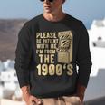 Please Be Patient With Me I'm From The 1900s Womens Shirt Unisex Sweatshirt Please Be Patient With Me I'm From The 1900s Womens Shirt Unisex Sweatshirt