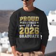 Proud Brother Of A 2026 Graduate Shirt Class 2026 Graduation Unisex Sweatshirt