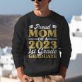 Proud Mom Of A 2023 1st Grade Graduate Shirt Fun Graduation Unisex Sweatshirt