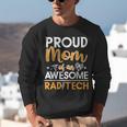 Proud Mom Of An Awesome Rad Tech Graduation Matching Family Unisex Sweatshirt