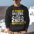 Proud Sister Of a Class Of 2025 Graduate Family Graduation Unisex Sweatshirt