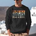 Read A Book Bruh Cool Ela English Teacher Reading Literature Unisex Sweatshirt