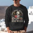 Read Books Be Kind Stay Weird Skeleton Reading Book Unisex Sweatshirt Read Books Be Kind Stay Weird Skeleton Reading Book Unisex Sweatshirt
