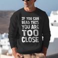 If You Can Read This You Are Too Close Introvert Unisex Sweatshirt If You Can Read This You Are Too Close Introvert Unisex Sweatshirt