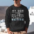 Now I Can Retire Son College Graduation Retirement Unisex Sweatshirt