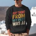 Retro AI Nostalgia Quote Distressed Vintage Unisex Sweatshirt