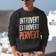 Sarcastic Introvert Extrover Pervert Unisex Sweatshirt Sarcastic Introvert Extrover Pervert Unisex Sweatshirt