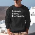 I Came I Saw I Left Early Design For Introverts Unisex Sweatshirt I Came I Saw I Left Early Design For Introverts Unisex Sweatshirt