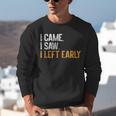 I Came i Saw i Left Early Introvert Unisex Sweatshirt I Came i Saw i Left Early Introvert Unisex Sweatshirt