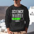 Science Writer Loading Graduation Graduate New Job Unisex Sweatshirt