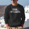 Shhh I'm Reading Book Lover Bookish Read Lover Outfit Unisex Sweatshirt