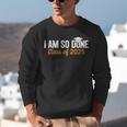 I Am So Done Graduation Announcements Him Her Class Of 2025 Unisex Sweatshirt