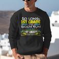 So Long 1st Grade 2nd Grade Here I Come School Graduation Unisex Sweatshirt