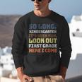 So Long Kindergarten Preschool Graduation First Grade Unisex Sweatshirt