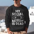 My Social Battery Is Dead Introvert Quote Unisex Sweatshirt