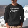 Sorry I'm Late I Didn't Want To Come For Introverts Unisex Sweatshirt Sorry I'm Late I Didn't Want To Come For Introverts Unisex Sweatshirt