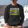 Staying Alone Big Plans Tonight Ideal For Introverts Unisex Sweatshirt