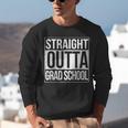 Straight Outta Grad School GraduationShirt Gift Unisex Sweatshirt