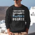 i Survived My Husbands Masters Degree College Graduation Unisex Sweatshirt