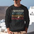 I Survived My Sister's Nursing Degree Graduation Nurse Lover Unisex Sweatshirt