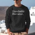 Unreliable Narrator Literary Book Author Bookworm Writer Unisex Sweatshirt