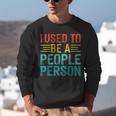 I Used To Be A People Person I Introvert Unisex Sweatshirt I Used To Be A People Person I Introvert Unisex Sweatshirt