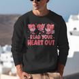 Valentine Day Book Read Your Heart Out Lovers Teacher Kids Unisex Sweatshirt Valentine Day Book Read Your Heart Out Lovers Teacher Kids Unisex Sweatshirt