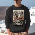 Vintage Saying Please Be Patient With Me I'm From The 1900s Unisex Sweatshirt
