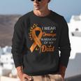 I Wear Orange In Memory Of My Dad Leukemia Awareness Cancer Unisex Sweatshirt I Wear Orange In Memory Of My Dad Leukemia Awareness Cancer Unisex Sweatshirt
