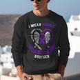 I Wear Purple In Memory Of Brother Epilepsy Awareness Family Unisex Sweatshirt I Wear Purple In Memory Of Brother Epilepsy Awareness Family Unisex Sweatshirt