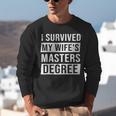 Wife Graduation I Survived My Wife's Master Degree Unisex Sweatshirt